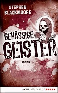 Gehässige Geister - Stephen Blackmoore - E-Book