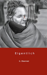 Eigentlich - Gabriela Obermeir - E-Book