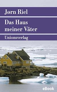Das Haus meiner Väter - Jørn Riel - E-Book