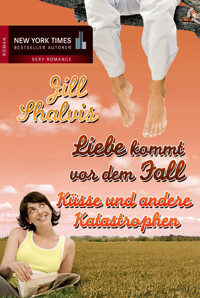 Küsse und andere Katastrophen - Jill Shalvis - E-Book
