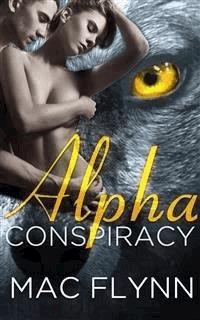 Alpha Conspiracy: Alpha Blood, Book 2 - Mac Flynn - E-Book