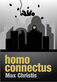 homo connectus - Maximilian Christis - E-Book