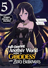 Full Clearing Another World under a Goddess with Zero Believers: Volume 5 - Isle Osaki - E-Book