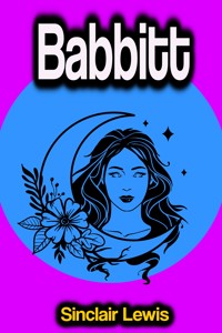 Babbitt - Sinclair Lewis - E-Book