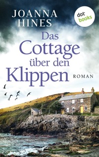 Das Cottage über den Klippen - Joanna Hines - E-Book
