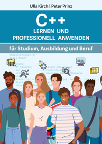 C++ Lernen und professionell anwenden - Ulla Kirch - E-Book