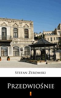 Przedwiośnie - Stefan Żeromski - E-Book
