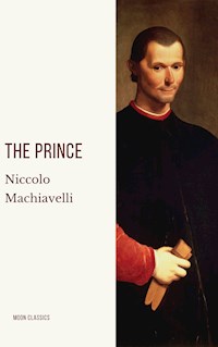 The Prince - Niccolò Machiavelli - E-Book
