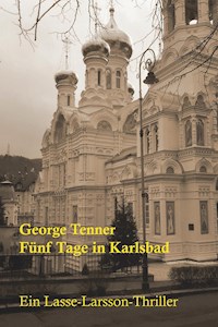 Fünf Tage in Karlsbad - George Tenner - E-Book