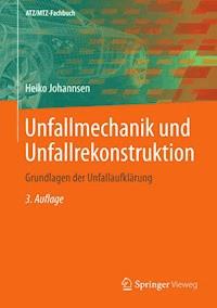 Unfallmechanik und Unfallrekonstruktion - Heiko Johannsen - E-Book
