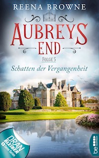 Aubreys End - Folge 5: Schatten der Vergangenheit - Reena Browne - E-Book