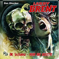 Larry Brent, Folge 23: Dr. Satanas - Herr der Skelette - Jürgen Grasmück - Hörbuch