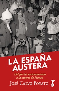 La España austera - José Calvo Poyato - E-Book