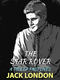 The Star Rover - Jack  London - E-Book