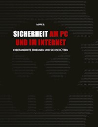 Sicherheit am PC und im Internet - Mark B. - E-Book