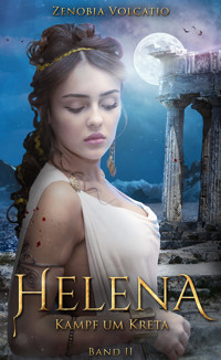 HELENA: Kampf um Kreta - Zenobia Volcatio - E-Book