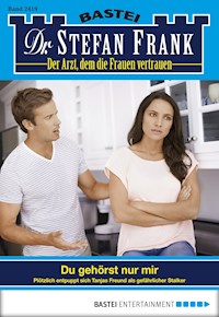 Dr. Stefan Frank 2419 - Stefan Frank - E-Book