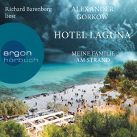 Hotel Laguna - Meine Familie am Strand (Ungekürzte Lesung) - Alexander Gorkow - Hörbuch