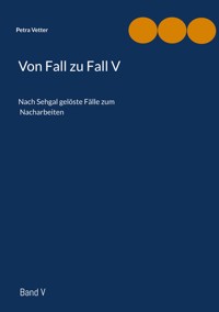 Von Fall zu Fall V - Petra Vetter - E-Book