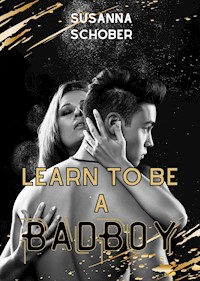 Learn to be a Bad Boy - Susanna Schober - E-Book