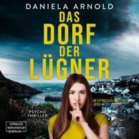 Das Dorf der Lügner - Psychothriller (ungekürzt) - Daniela Arnold - Hörbuch