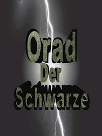 Orad der Schwarze - Peter Otto - E-Book