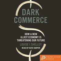 Dark Commerce - Louise I. Shelley - Hörbuch
