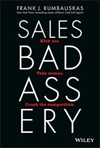 Sales Badassery - Frank J. Rumbauskas - E-Book