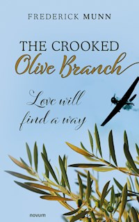 The Crooked Olive Branch - Frederick Munn - E-Book