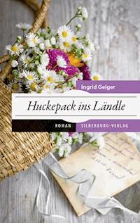 Huckepack ins Ländle - Ingrid Geiger - E-Book