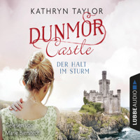 Der Halt im Sturm - Dunmor Castle 2 (Gekürzt) - Kathryn Taylor - Hörbuch
