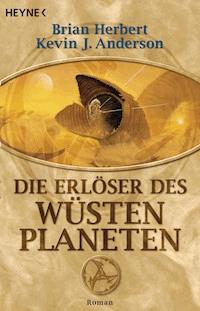 Die Erlöser des Wüstenplaneten - Brian Herbert - E-Book