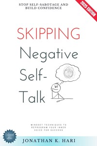 Skipping Negative Self-Talk: - Jonathan K. Hari - E-Book