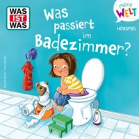Was passiert im Badezimmer? - Nele Wehrmann - Hörbuch