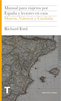 Manual para viajeros por España y lectores en casa IV - Richard Ford - E-Book