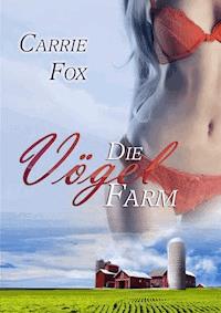Die Vögelfarm - Carrie Fox - E-Book