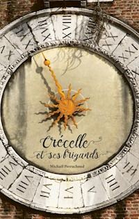 Crécelle et ses brigands - Michaël Perruchoud - E-Book