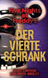 Five Nights at Freddy's: Der vierte Schrank - Scott Cawthon - E-Book