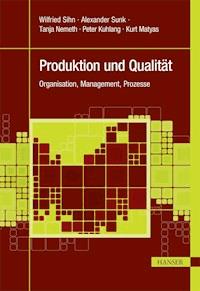 Produktion und Qualität - Wilfried Sihn - E-Book