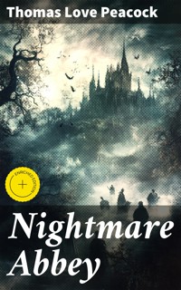 Nightmare Abbey - Thomas Love Peacock - E-Book