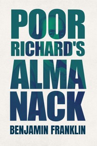 Poor Richard's Almanack - Benjamin Franklin - E-Book