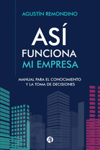 Así funciona mi empresa - Agustín Remondino - E-Book