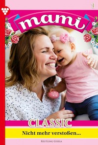 Nicht mehr verstoßen … - Gisela Reutling - E-Book