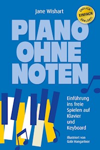 Piano ohne Noten - Jane Wishart - E-Book