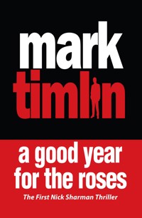 A Good Year for the Roses - Mark Timlin - E-Book