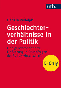 Geschlechterverhältnisse in der Politik - Clarissa Rudolph - E-Book