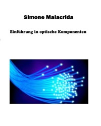 Einführung in optische Komponenten - Simone Malacrida - E-Book