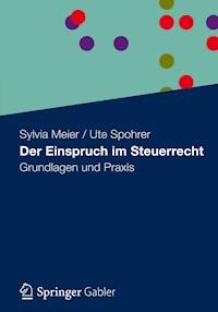 Der Einspruch im Steuerrecht - Sylvia Meier - E-Book