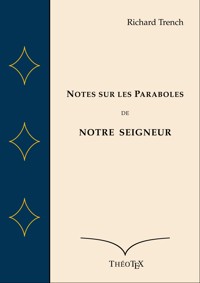 Notes sur les Paraboles de Notre Seigneur - Richard Trench - E-Book