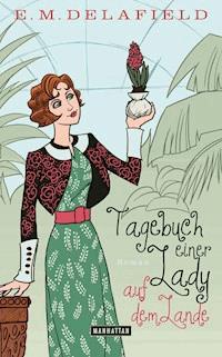 Tagebuch einer Lady auf dem Lande - E. M. Delafield - E-Book